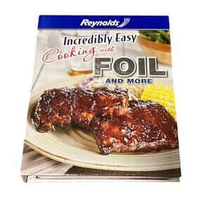 Reynolds Incredibly Easy Cooking with Foil Cookbook